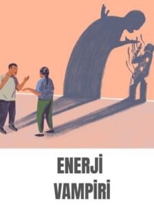 🔒 Enerji Vampirlerinden Kendinizi Korumanın 10 Yolu